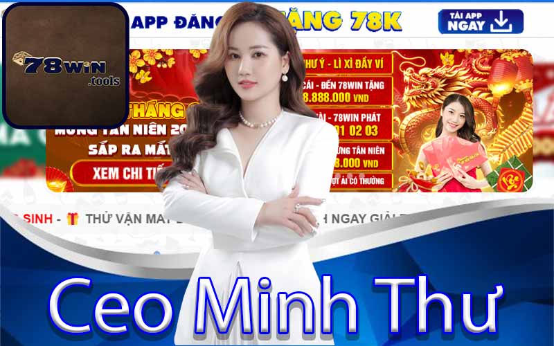 Giới thiệu về minh thư CEO tại 78win