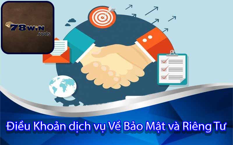 Điều Khoản dịch vụ Về Bảo Mật và Riêng Tư