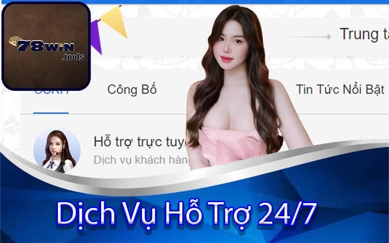 Dịch Vụ Hỗ Trợ 24/7 